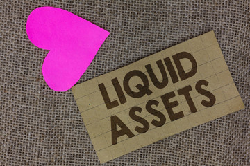 Word writing text Liquid Assets. Business concept for Cash and Bank Balances Market Liquidity...
