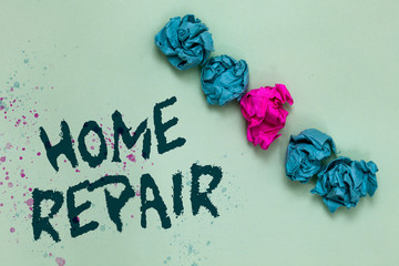 Word writing text Home Repair. Business concept for maintenance or improving your own house by...
