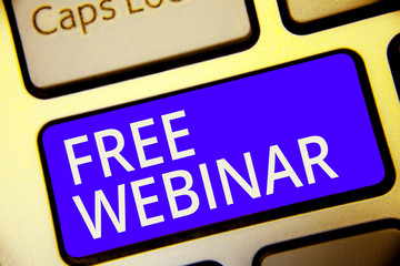 Conceptual hand writing showing Free Webinar. Business photo showcasing Lecture Workshop Seminar...