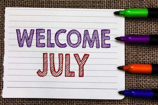 Conceptual hand writing showing Welcome July. Business photo showcasing Calendar Seventh Month 31days Third Quarter New Season Notebook Paper Important reminder Markers Jute background