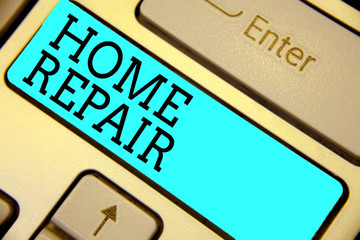 Handwriting text Home Repair. Concept meaning maintenance or improving your own house by yourself...