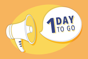 Megaphone with 1 days to go speech bubble. Loudspeaker. Banner for business, marketing and advertising Vector