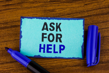 Text sign showing Ask For Help. Conceptual photo Use powers completely taking support from people...