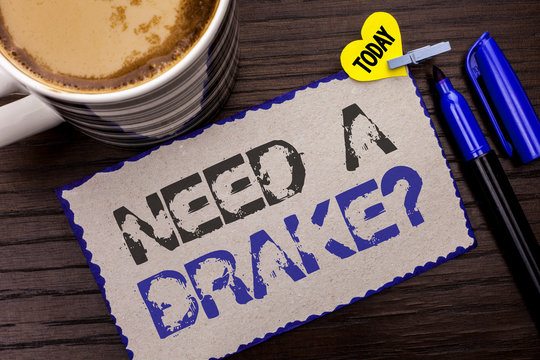 Conceptual hand writing showing Need A Brake Question. Business photo showcasing Vacation Needed Separation Wanted Split Relax Time written Sticky Note wooden background Today Coffee Marker.