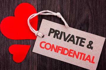 Handwriting Announcement text showing Private And Confidential. Business concept for Security...