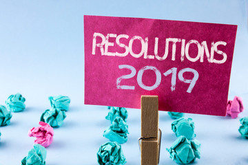 Word writing text Resolutions 2019. Business concept for Positive reinforcement personal improvent...