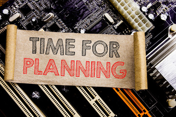 Writing text showing Time For Planning. Business concept for Organize Project Plan Written on sticky, computer main board background.