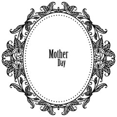 Design celebration card mother day, with wallpaper of cute flower frame. Vector