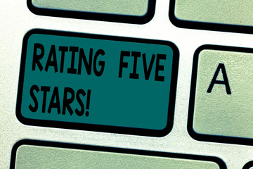 Text sign showing Rating Five Stars. Conceptual photo indicating highest classification based given set criteria Keyboard key Intention to create computer message pressing keypad idea