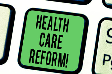 Word writing text Health Care Reform. Business concept for general rubric used for discussing major...
