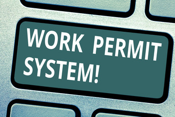 Text sign showing Work Permit System. Conceptual photo formal written systems used control certain types work Keyboard key Intention to create computer message pressing keypad idea