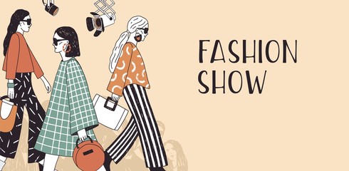 Banner template for fashion show with top models wearing trendy seasonal clothes walking along runway or doing catwalk. Colorful hand drawn vector illustration for event promotion, advertisement. - obrazy, fototapety, plakaty