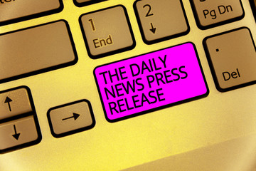 Handwriting text The Daily News Press Release. Concept meaning announcing big news or speak to...