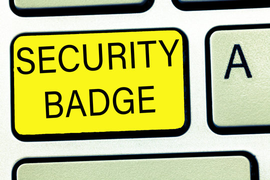 Conceptual hand writing showing Security Badge. Business photo text Credential used to gain accessed on the controlled area.