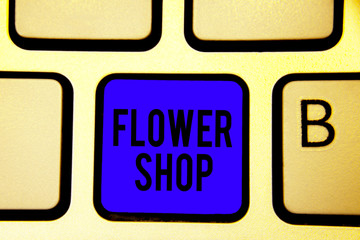 Text sign showing Flower Shop. Conceptual photo where cut flowers are sold with decorations for gifts Keyboard blue key Intention create computer computing reflection document