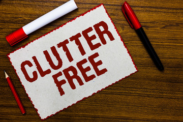 Handwriting text writing Clutter Free. Concept meaning Well organized and arranged Tidy All things...