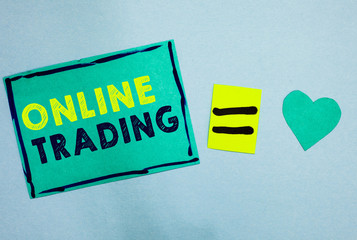 Handwriting text Online Trading. Concept meaning Buying and selling assets via a brokerage internet platform Turquoise paper notes reminders equal sign important messages to remember