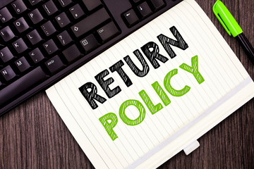 Text sign showing Return Policy. Conceptual photo Tax Reimbursement Retail Terms and Conditions on...