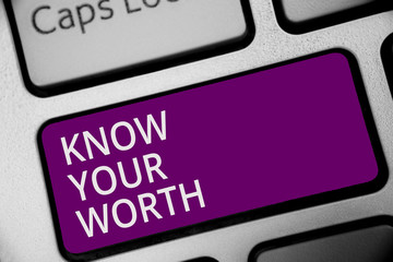 Word writing text Know Your Worth. Business concept for Be aware of personal value Deserved income salary benefits Keyboard purple key Intention create computer computing reflection document