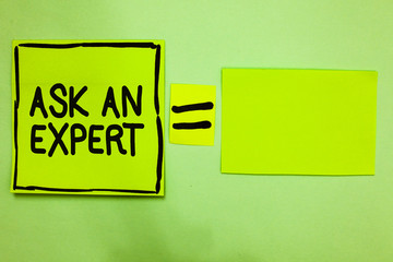 Word writing text Ask An Expert. Business concept for Superior Reliable Ace Virtuoso Curiosity Authority Geek Green paper notes reminders equal sign important messages to remember