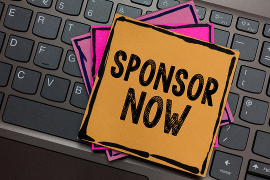 Conceptual hand writing showing Sponsor Now. Business photo showcasing paying or investing in project with no profit back for you Papers keyboard Inspiration communicate Annotations computer