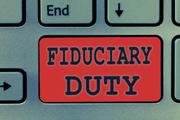 Writing note showing Fiduciary Duty. Business photo showcasing A legal obligation to act in the best interest of other.