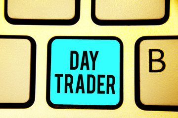 Conceptual hand writing showing Day Trader. Business photo showcasing A person that buy and sell financial instrument within the day Keyboard blue key computer computing reflection document