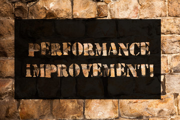 Conceptual hand writing showing Perforanalysisce Improvement. Concept meaning Improve Productivity Enhance Quality input Time Brick Wall art like Graffiti motivational call written on the wall