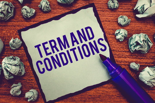 Writing note showing Term And Conditions. Business photo showcasing Policies and Rules where one must Agree to Abide.