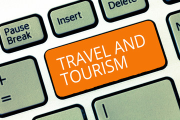 Text sign showing Travel And Tourism. Conceptual photo Temporary Movement of People to Destinations or Locations.