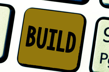 Word writing text Build. Business concept for Construct something by putting material together over a period of time.