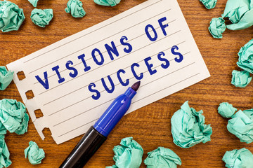 Conceptual hand writing showing Visions Of Success. Business photo showcasing Clear End Result of Purpose Goal Perspective Plan.