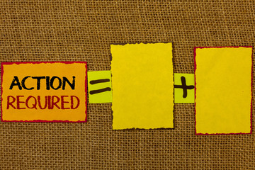 Conceptual hand writing showing Action Required. Business photo showcasing Important Act Needed Immediate Quick Important Task Text equals empty note plus emptu yellow note love funny