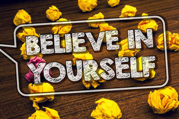 Writing note showing Believe In Yourself. Business photo showcasing Determination Positivity Courage Trust Faith Belief Timbered ground serially laid yellow paper lumps white words