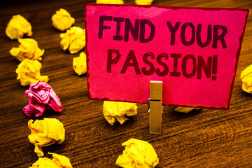 Naklejka premium Conceptual hand writing showing Find Your Passion Motivational Call. Business photo showcasing encourage people find their dream Paperclip retrain pink card with letters wooden floor hunch
