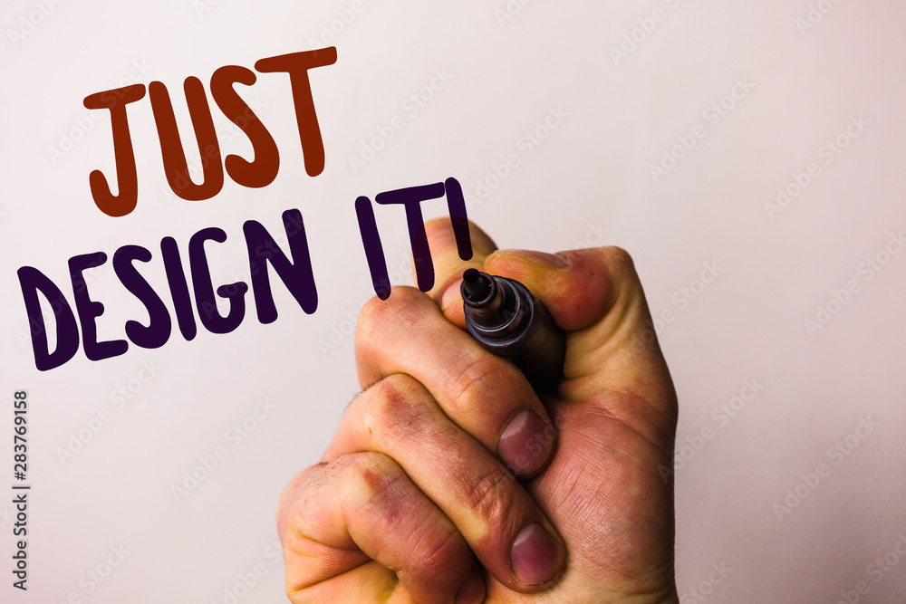 Fototapete word writing text just design it motivational call. business concept for create new original graphic