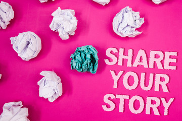 Text sign showing Share Your Story. Conceptual photo Experience Storytelling Nostalgia Thoughts Memory Personal Text Words pink background crumbled paper notes white blue stress angry
