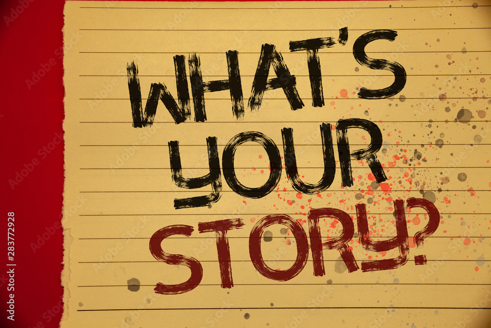 Fototapete handwriting text what's your story question. concept meaning connect communicate connectivity connec