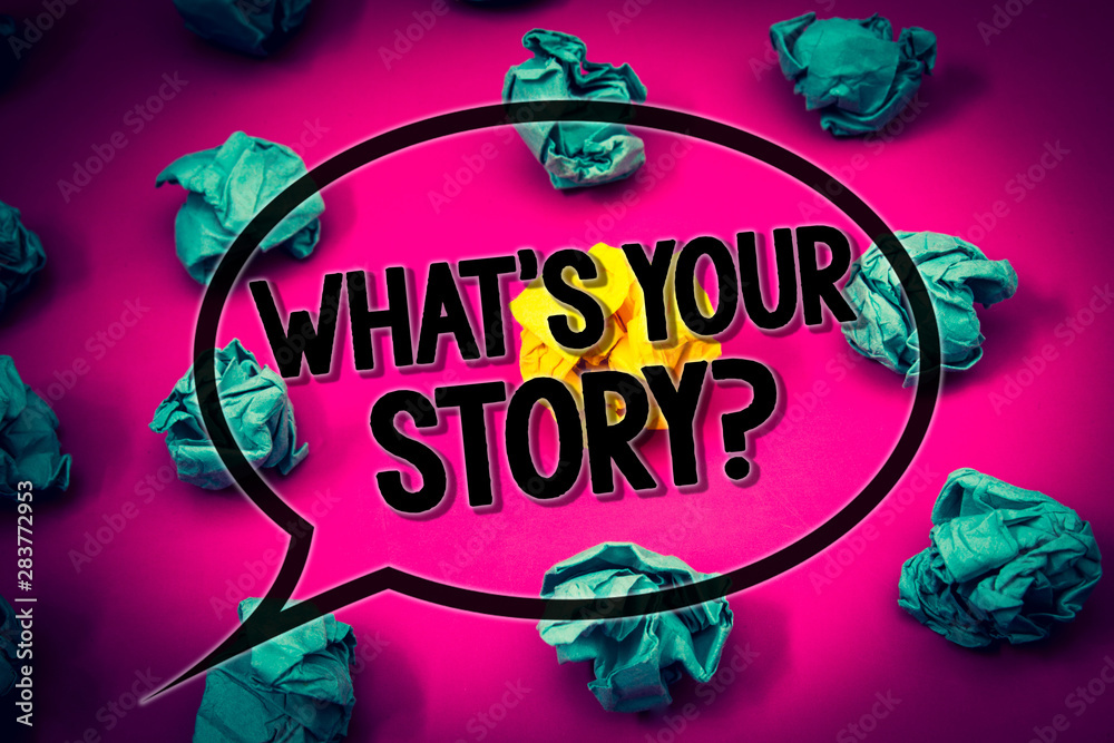 Fototapete handwriting text what's your story question. concept meaning connect communicate connectivity connec