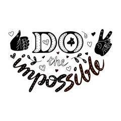 Fototapeta premium Do the Impossible lettering doodle