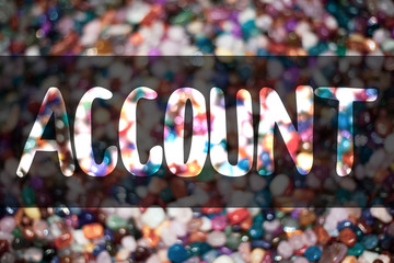 Obraz premium Text sign showing Account. Conceptual photo Description Narrative Exposition History Record Log Data Financial Blurry candies candy ideas message reflection sweets thoughts communicate