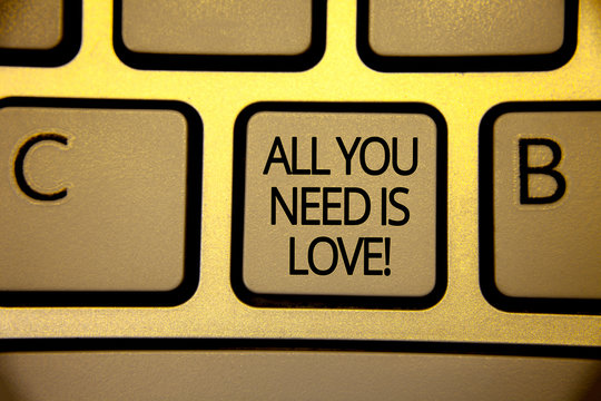 Word writing text All You Need Is Love Motivational. Business concept for Deep affection needs appreciation romance Keyboard brown yellow key Intention create text computer messages paper