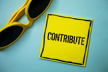 Writing note showing Contribute. Business photo showcasing Strategy Decision Teamworking For...