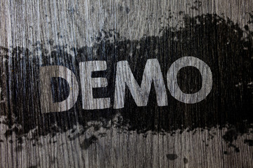 Text sign showing Demo. Conceptual photo Trial Beta Version Free Test Sample Preview of something...