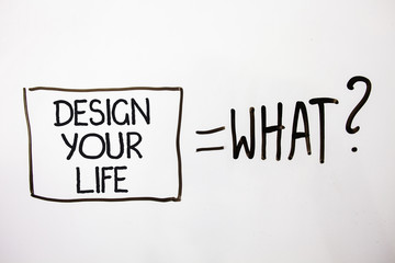 Handwriting text Design Your Life. Concept meaning Set plans Life goals Dreams take control To do list White shadow messages ask equations memories thought idea equations