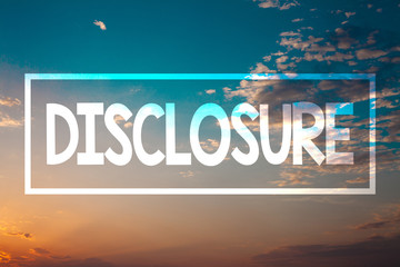 Handwriting text Disclosure. Concept meaning The action of making New or Secret Confidential information known Sunset blue beach orange cloudy clouds sky ideas message natural relax