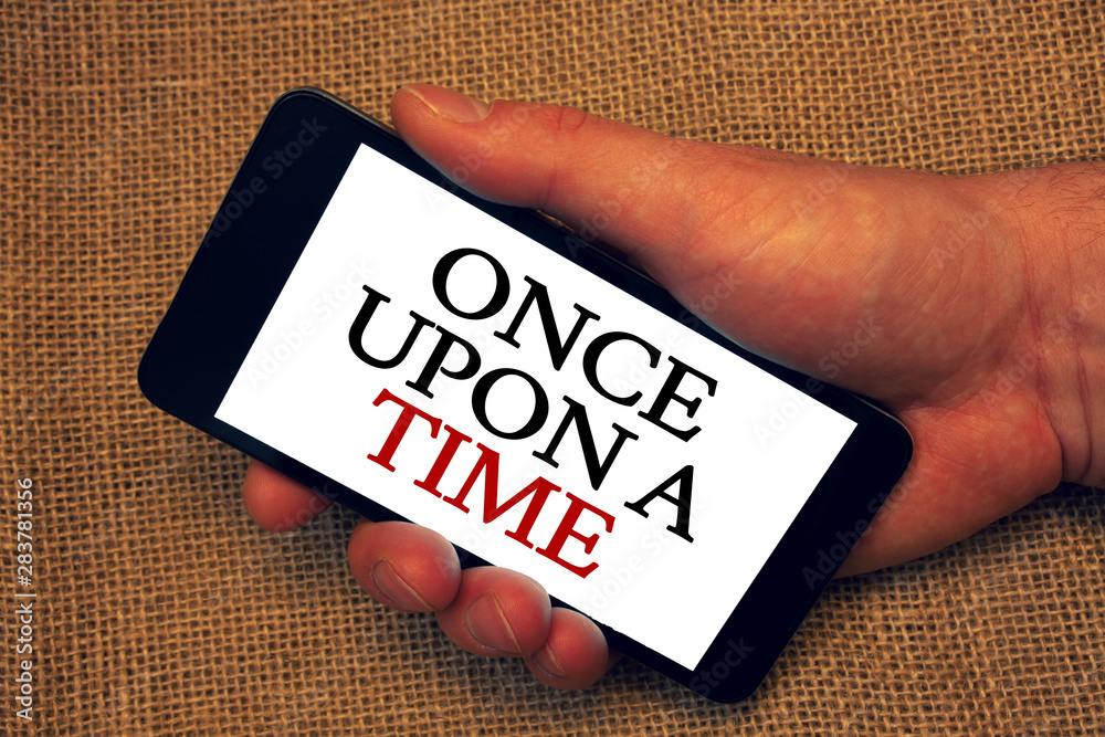 Fototapete word writing text once open a time. business concept for telling story fairytale story historical ev