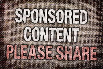 Writing note showing Sponsored Content Please Share. Business photo showcasing Marketing Strategy Advertising Platform Antique jute background message vintage reflections thoughts feelings