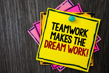 Text sign showing Teamwork Makes The Dream Work Call. Conceptual photo Camaraderie helps achieve success Wooden background ideas messages intentions reflections communicate inform