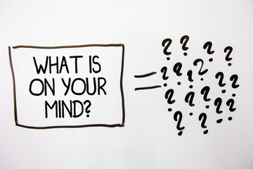 Text sign showing What Is On Your Mind Question. Conceptual photo Open minded thinks of intellectual innovation White background equal sign question marks idea ideas messages feelings